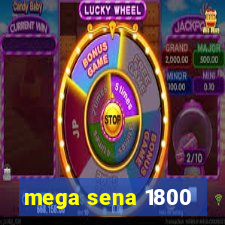 mega sena 1800